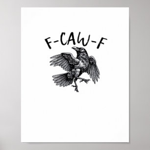 F Caw F Lustiger Krähe Vintage-Grafik Poster