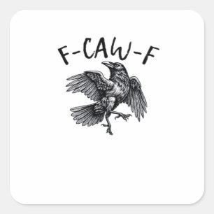 F Caw F Lustiger Krähe Vintage-Grafik Quadratischer Aufkleber