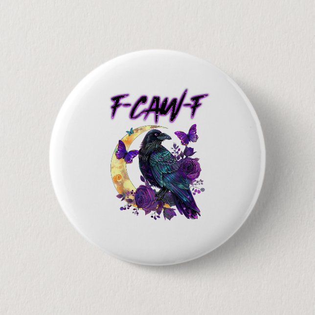 F-Caw-F Lustiger Rabe Halloween-Saison Gruselzeit Button (Vorderseite)