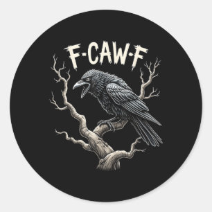 F-caw-f Lustiger Rabe Krähe Vintage Gothic Vogel W Runder Aufkleber