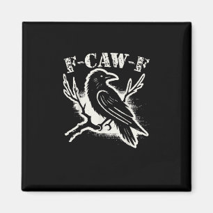F-Caw-F Lustiger Rabe Vintage-Krähe Sarkastischer Magnet