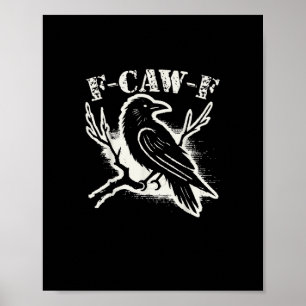 F-Caw-F Lustiger Rabe Vintage-Krähe Sarkastischer Poster