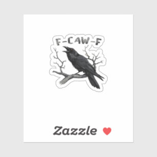 F-Caw-F Lustiger Rabe Wortspiel Gothic Krähe Humor Aufkleber