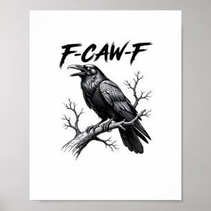 F-Caw-F Lustiger Raben-Wortwitz F-Caw-F Kreatives  Poster