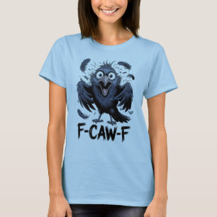 F-CAW-F Lustiger schreiender Krähen-Meme-Comic-Vog T-Shirt