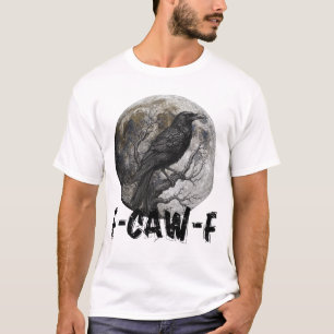 F-Caw-F Lustiger Schwarzer Vogel Mond Gothic Erwac T-Shirt