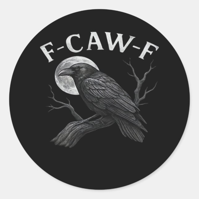 F-Caw-F Lustiger Spruch Runder Aufkleber (Vorderseite)