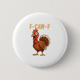 F-caw-f Lustiger Truthahn Erntedankfest Humor Zita Button