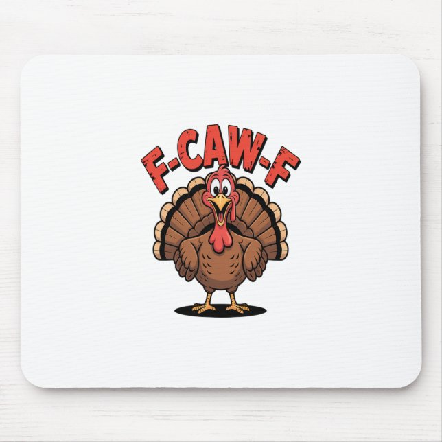 F-caw-f Lustiger Truthahn Trendiger Thanksgiving-V Mousepad (Vorne)