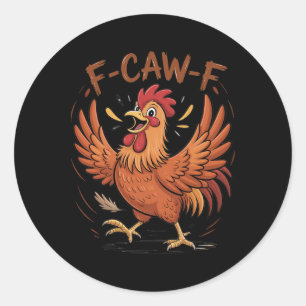 F-caw-f Lustiger Unordentlicher Huhn Vogel Hahn Fc Runder Aufkleber