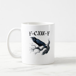 F-Caw-F Lustiger Vogel Krähe Kaffeetasse