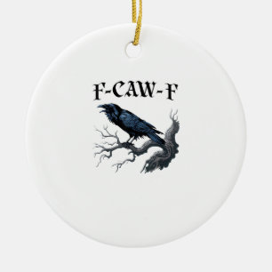 F-Caw-F Lustiger Vogel Krähe Keramik Ornament