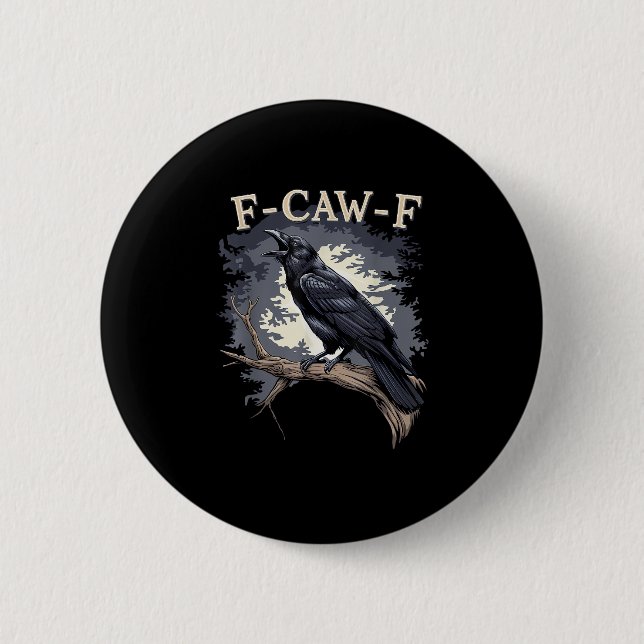 F Caw F Lustiger Vogel Krähe Kreative Casual Gesta Button (Vorderseite)