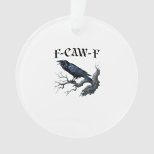 F-Caw-F Lustiger Vogel Krähe Ornament