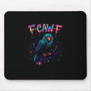 F Caw F Lustiger Vogel Krähe Rabe Wortwitz Scherz Mousepad