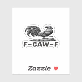 F-Caw-F Lustiger Wortspiel-Zitat-Aufkleber Aufkleber