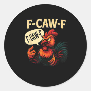 F Caw F Lustiger Wütender Hahn Grafik Retro-Stil Runder Aufkleber