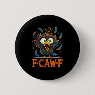 F-Caw-F Lustiges Durcheinander Huhn Vogel Hahn F-C Button