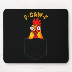 F-caw-f Lustiges Huhn Cket Humor Zitat Hahn Mem Mousepad