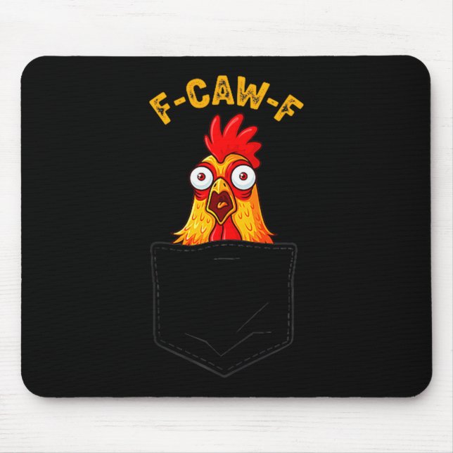 F-caw-f Lustiges Huhn Cket Humor Zitat Hahn Mem Mousepad (Vorne)