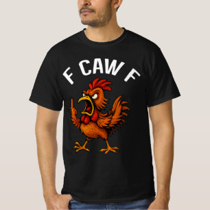 F-CAW-F Lustiges Huhn Hahn Grafik Design T-Shirt