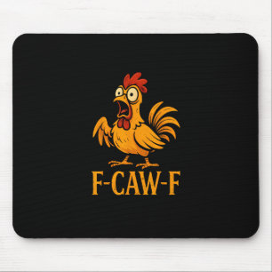 F-Caw-F Lustiges Huhn Humor Huhn Meme Huhn L Mousepad