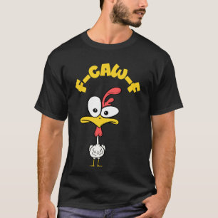 F-Caw-F Lustiges Huhn Humor Zitat Hahn Meme T-Shir T-Shirt