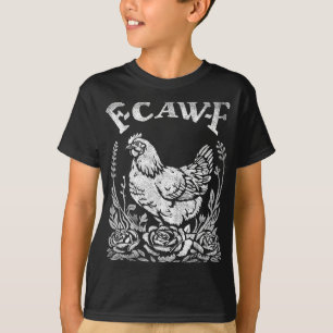 F-caw-f Lustiges Huhn Sarkasmus Wortspiel Farmer T-Shirt
