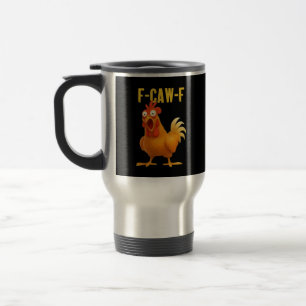 F Caw F Lustiges Hühner-Meme Moderne Trendstyle Reisebecher