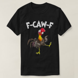 F-CAW-F Lustiges Verrücktes Huhn Humor-Shirt T-Shirt