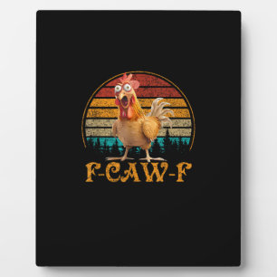 F-Caw-F Lustiges Zitat Hühner Meme F-Caw-F Fotoplatte