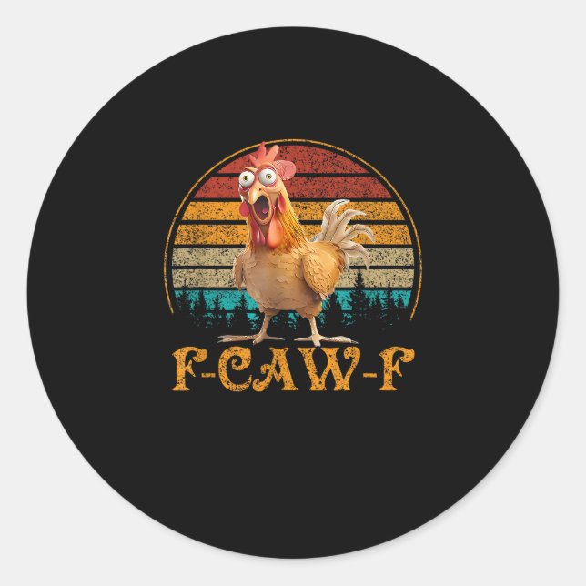 F-Caw-F Lustiges Zitat Hühner Meme F-Caw-F Runder Aufkleber (Vorderseite)
