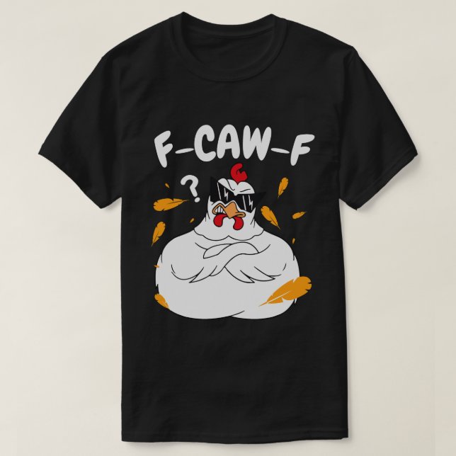 F-CAW-F Mad Chicken mit Sonnenbrille - Funny Bird T-Shirt (Design vorne)