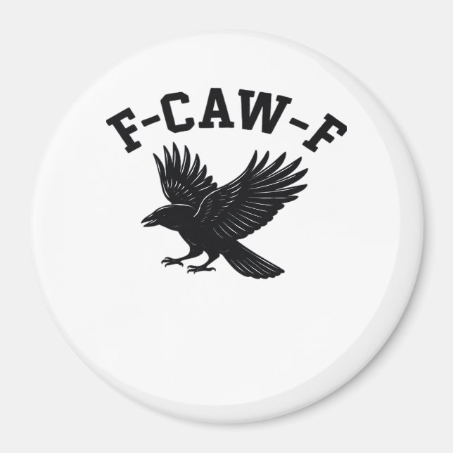 F-Caw-F Meme Funny Trendy Magnet (Vorne)