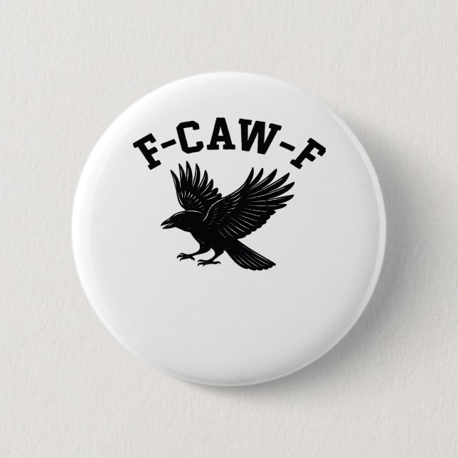 F-Caw-F Meme Lustig Trendig Button (Vorderseite)