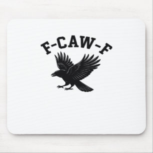 F-Caw-F Meme Lustig Trendig Mousepad