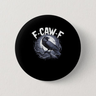 F-Caw-F Minimal Sauber Button
