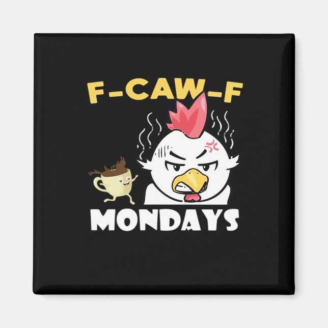 F-Caw-F Mondays Classic Minimal Clean Magnet (Vorne)