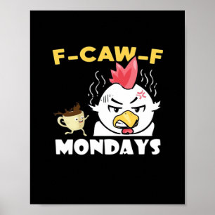 F-Caw-F Montags Klassisch Minimal Sauber Poster