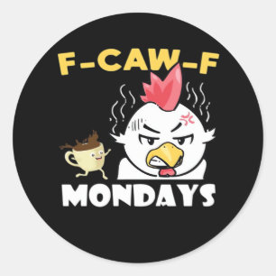 F-Caw-F Montags Klassisch Minimal Sauber Runder Aufkleber