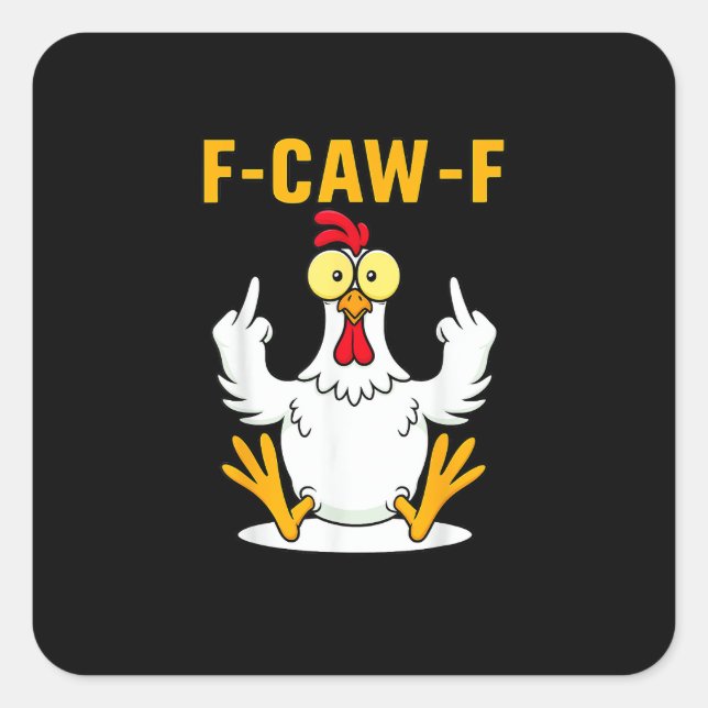 F-Caw-F Quote Rooster Meme Quadratischer Aufkleber (Vorderseite)