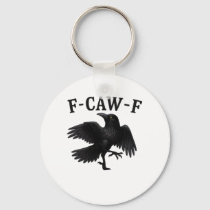 F-Caw-F Rabe F-Caw-F Krähe Halloween Lustige Krähe Schlüsselanhänger