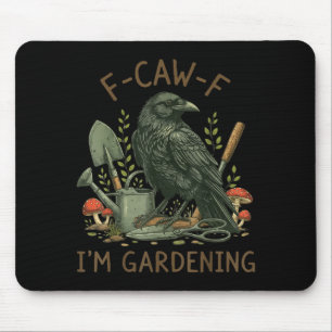 F-caw-f Rabe Krähe Lustiger Vogel Humor Ich bin am Mousepad