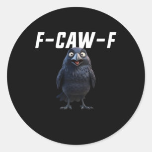 F Caw F Rabe Lustige Ausrüstung Kreativer Stil Runder Aufkleber