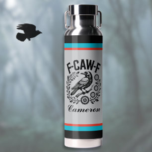 F-CAW-F Rabe Lustiger Dunkler Humor Blumenkranz Na Trinkflasche