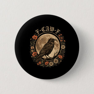 F Caw F Rabenliebhaber Fcawf Fawk Lustige Schwarze Button