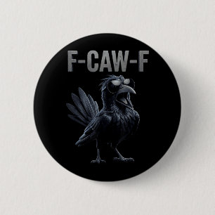 F Caw F Rabenliebhaber Fcawf Fawk Lustige Schwarze Button