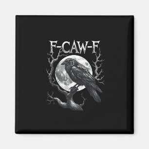 F-Caw-F Rabenmond Gothic Halloween Krähe Vogel Lie Magnet