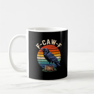 F-Caw-F Rabenmond gotischer Halloween-Krähe Vogel  Kaffeetasse