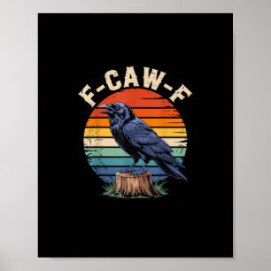 F-Caw-F Rabenmond gotischer Halloween-Krähe Vogel Poster